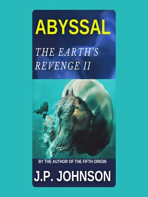 cover image of THE EARTH'S REVENGE II. ABYSSAL